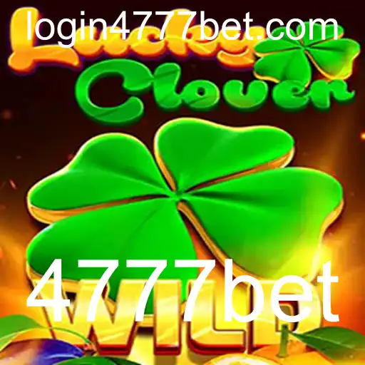 Descubra o Mundo do LuckyClover na Plataforma 4777bet